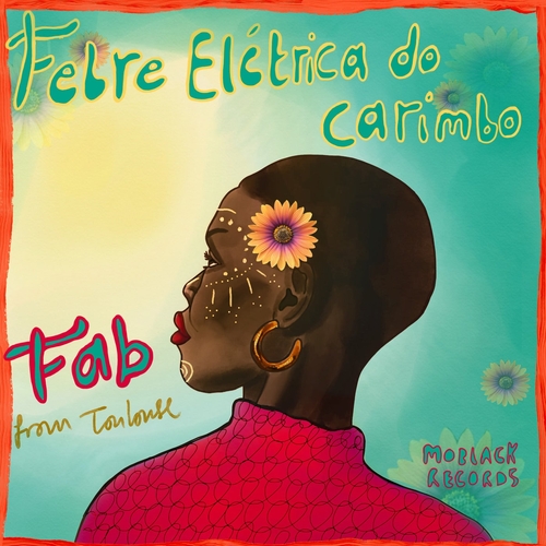 Fab From Toulouse - Febre Elétrica do Carimbo [MBR470]